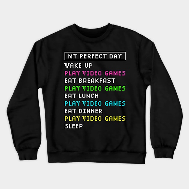 My Perfect Day Video Games Funny Gaming Crewneck Sweatshirt by MadeByBono